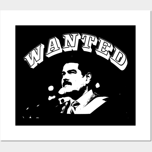 maduro wanted Wall Art by rickylabellevie